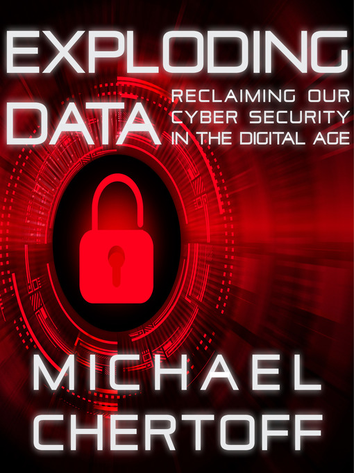 Title details for Exploding Data by Michael Chertoff - Available
